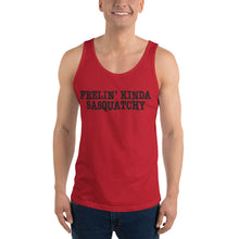 Load image into Gallery viewer, Feelin&#39; Kinda Sasquatchy Unisex Tank Top
