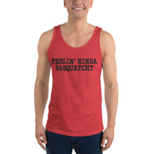 Load image into Gallery viewer, Feelin&#39; Kinda Sasquatchy Unisex Tank Top
