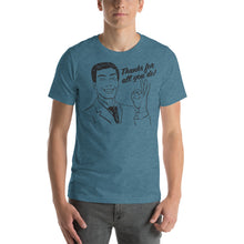 Load image into Gallery viewer, Thanks for All You Do Guy Short-Sleeve Unisex T-Shirt
